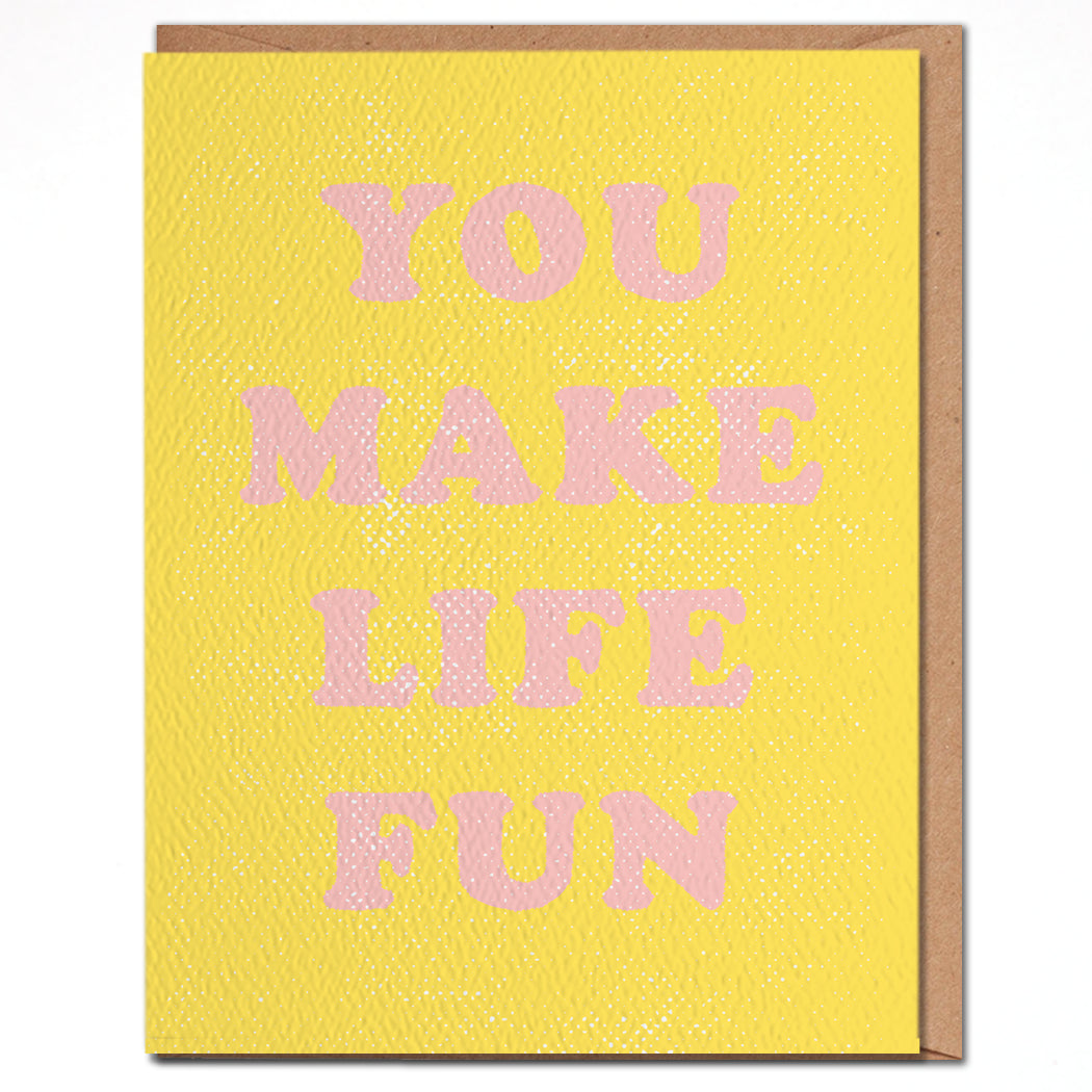 make life fun card